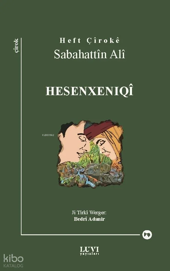 Heft Çiroke Sabahattin Ali - Hesen Xeniqi
