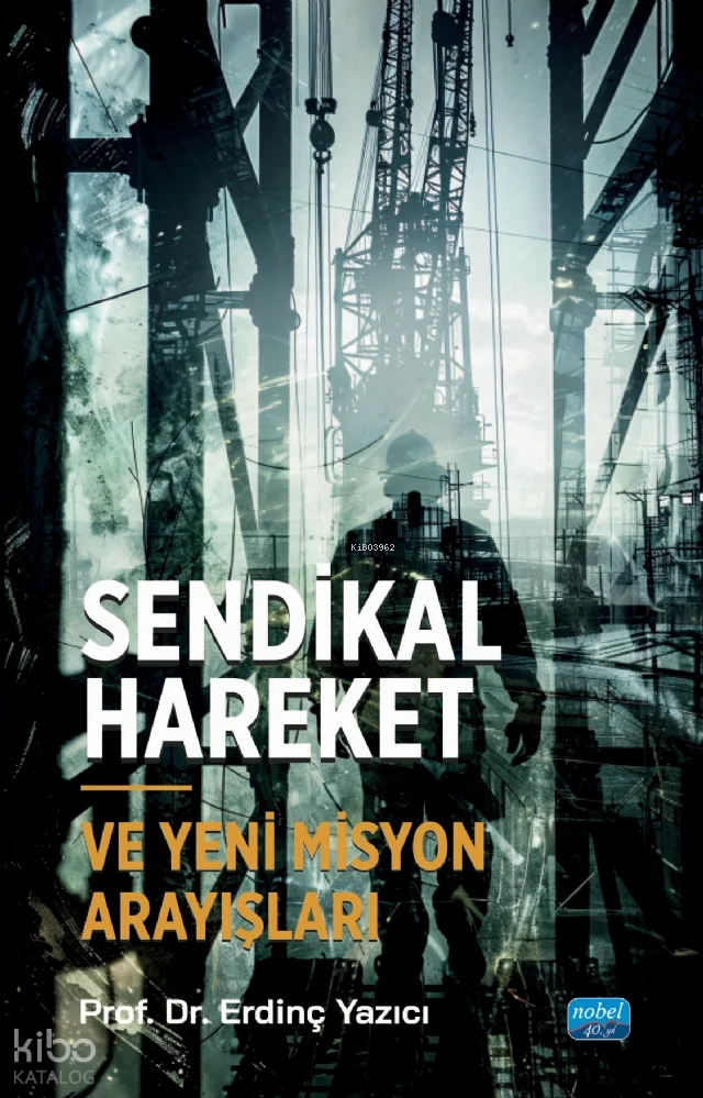Sendikal Hareket ve Yeni Misyon Arayışları