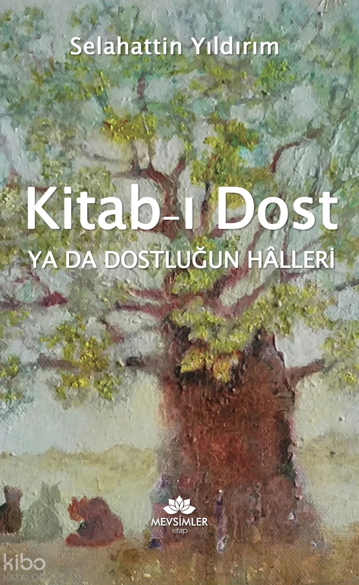 Kitab-ı Dost ya da Dostluğun Halleri