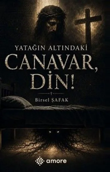 Yatağın Altındaki Canavar Din!