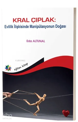Kral Çıplak: Evlilik İlişkisinde Manipülasyonun Doğası