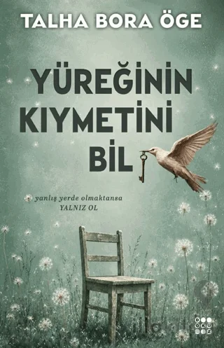 Yüreğinin Kıymetini Bil