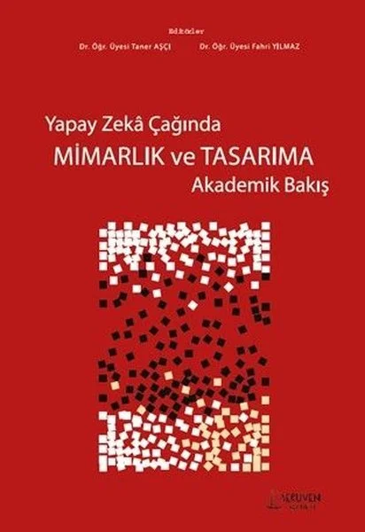 Yapay Zeka Çağında Mimarlık ve Tasarıma Akademik Bakış