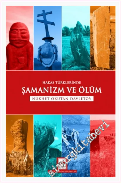Hakas Türklerinde Şamanizm ve Ölüm -