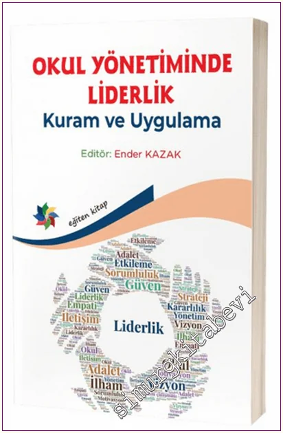 Okul Yönetiminde Liderlik: Kuram ve Uygulama -