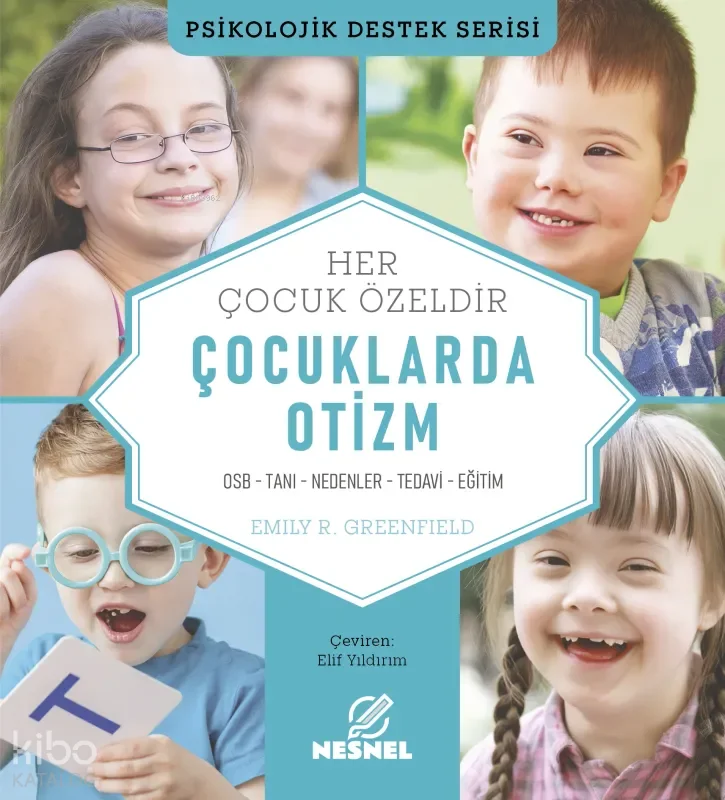 Çocuklarda Otizm;OSB - Tanı - Nedenler - Tedavi - Eğitim