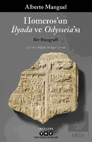 Homeros'un İlyada ve Odysseia'sı – Bir Biyografi