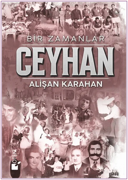 Bir Zamanlar Ceyhan : Anı Belgesel CİLTLİ -
