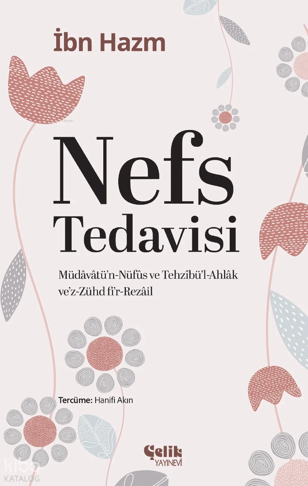 Nefs Tedavisi;Müdavatü'n-Nüfus ve Tehzibü'l-Ahlak ve'z-Zühd fir-Rezail