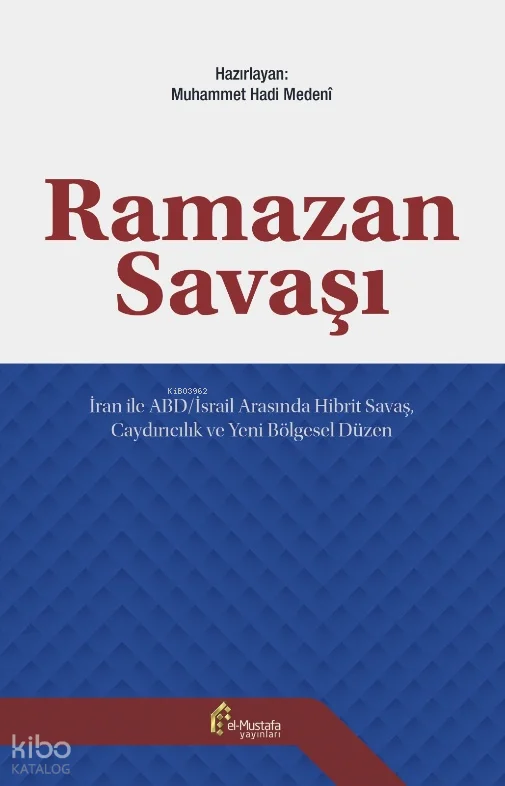 Ramazan Savaşı;İran ile ABD-İsrail Arasında Hibrit Savaş, Caydırıcılık ve Yeni Bölgesel Düzen