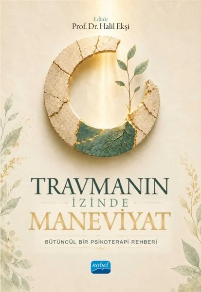 Travmanın İzinde Maneviyat - Bütüncül Bir Psikoterapi Rehberi