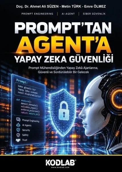Prompt'tan Agent'a Yapay Zeka Güvenliği