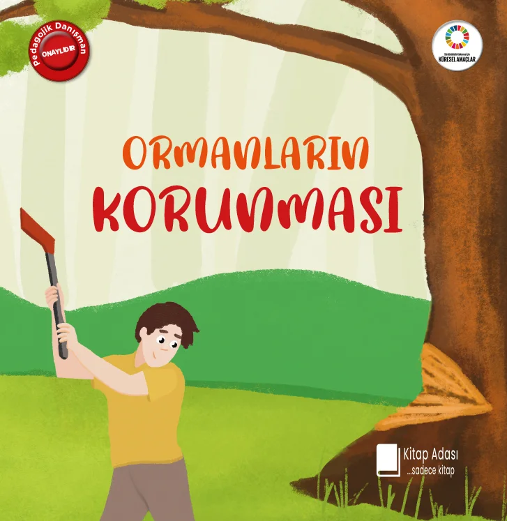 EVİMİZ DÜNYA 3: ORMANLARIN KORUNMASI
