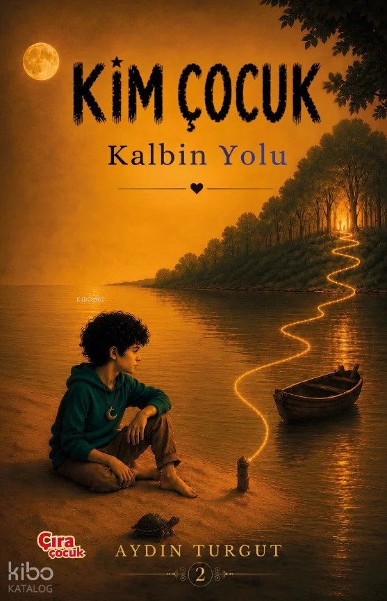 Kim Çocuk 2 ;Kalbin Yolu