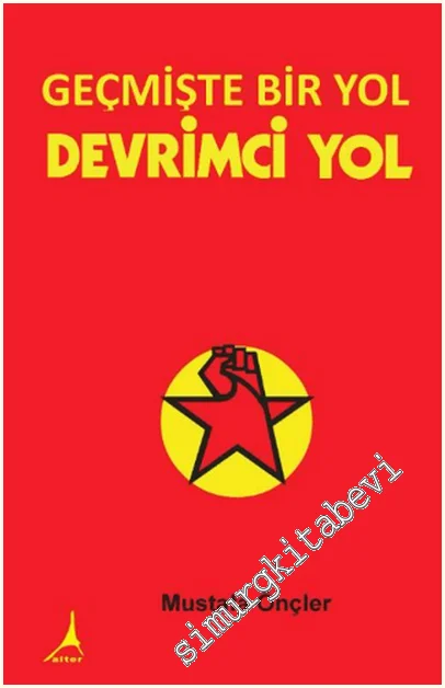 Geçmişte Bir Yol Devrimci Yol -