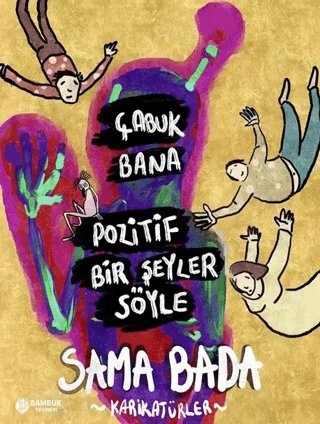 Çabuk Bana Pozitif Bir Şeyler Söyle