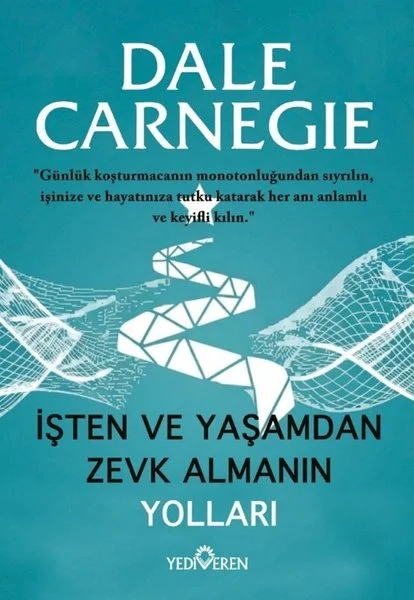 İşten ve Yaşamdan Zevk Almanın Yolları