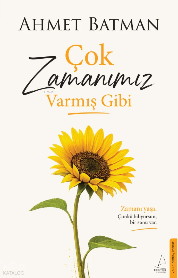 Çok Zamanımız Varmış Gibi