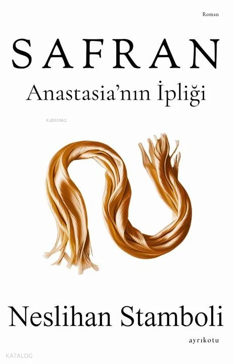 Safran;Anastasia'nın İpliği