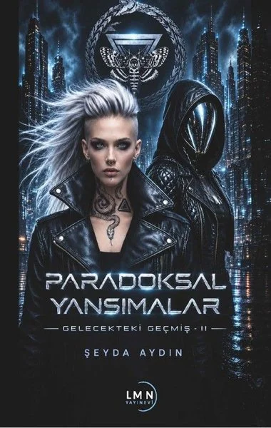 Paradoksal Yansımalar - Gelecekteki Geçmiş 2
