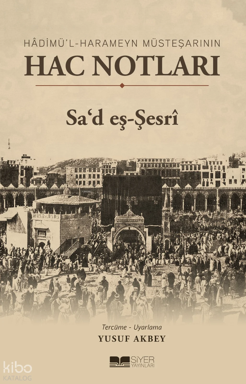 Hadimül Harameyn Müsteşarının Hac Notları