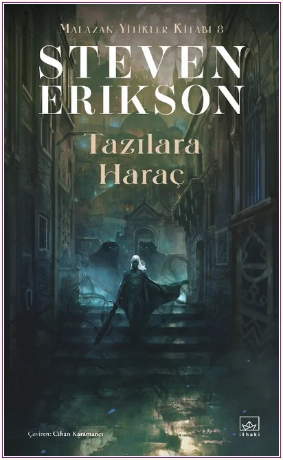 Tazılara Haraç - Malazan Yitikleri Kitabı 8 -