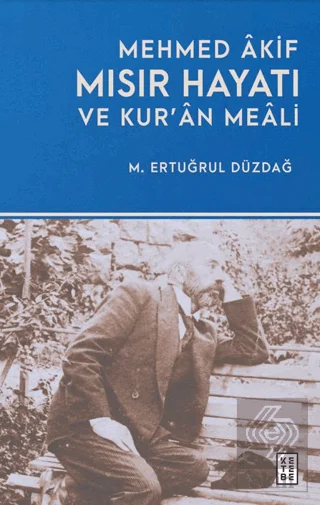 Mehmed Âkif Mısır Hayatı ve Kur'ân Meâli