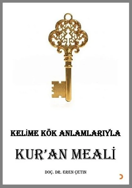 Kelime Kök Anlamlarıyla Kur'an Meali