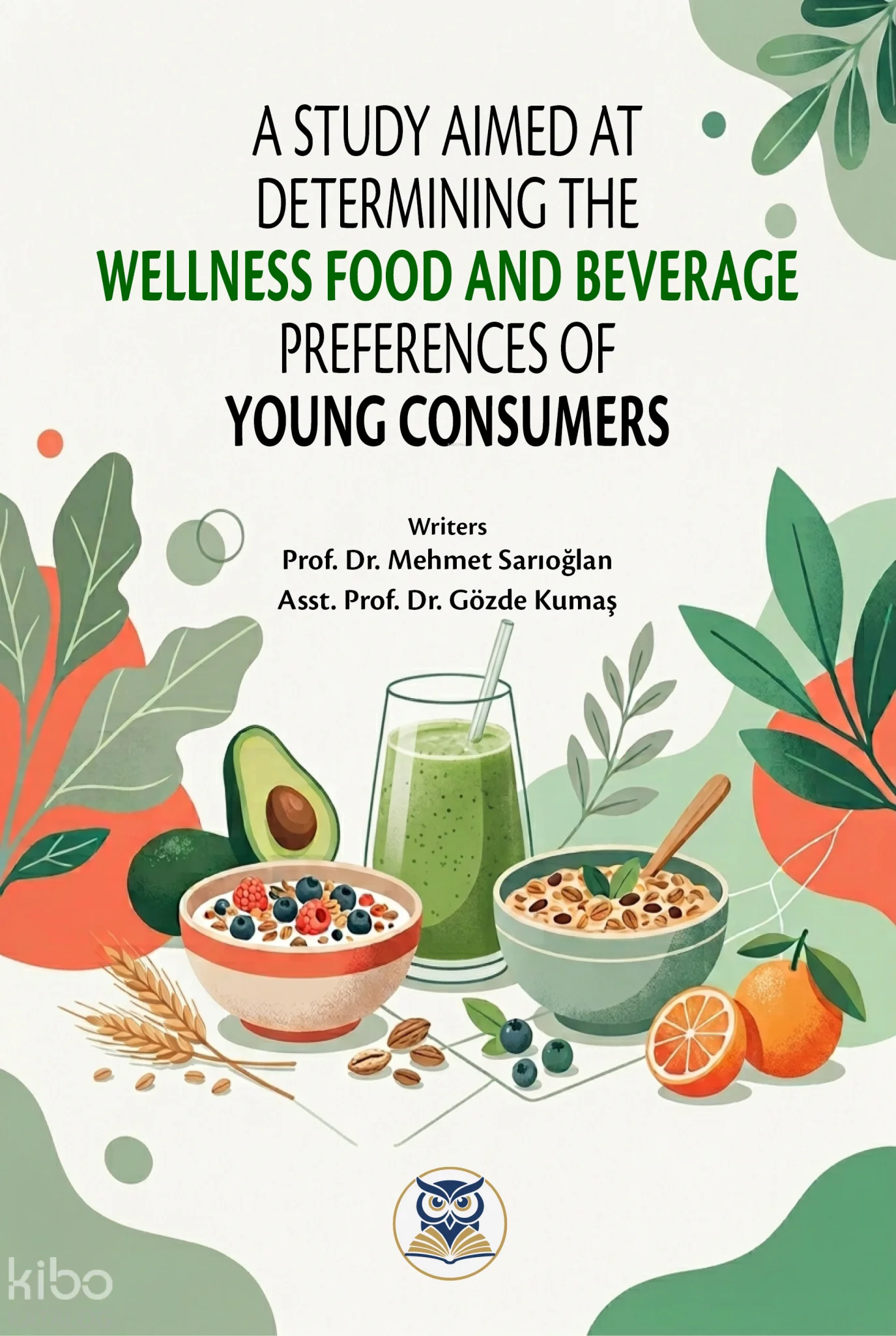 A Study Aimed at Determining the Wellness Food and Beverage Preferences of Young Consumers