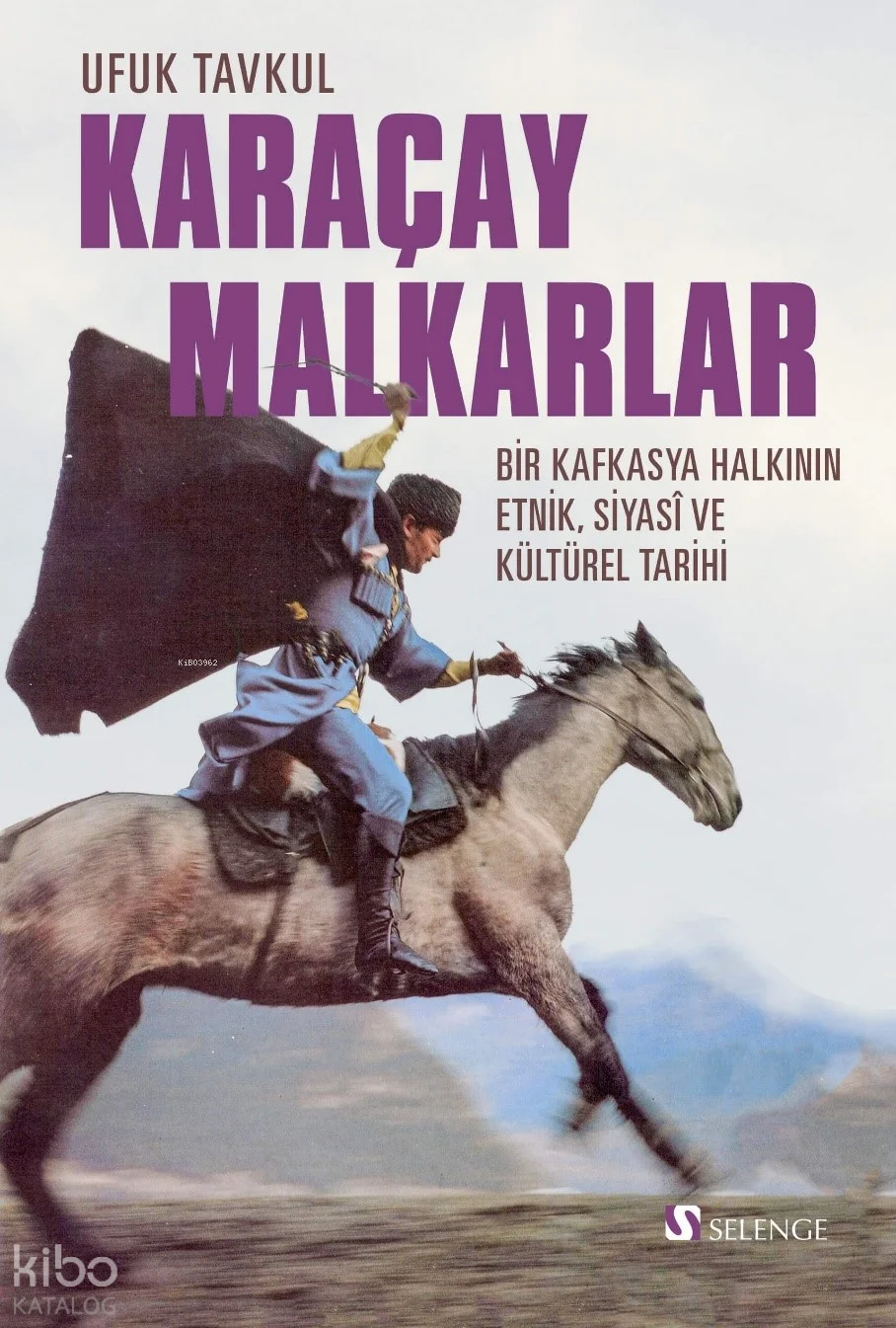 Karaçay-Malkarlar;Bir Kafkasya Halkının Etnik, Siyasi ve Kültürel Tarihi