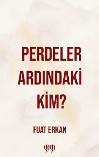 Perdeler Ardındaki Kim?