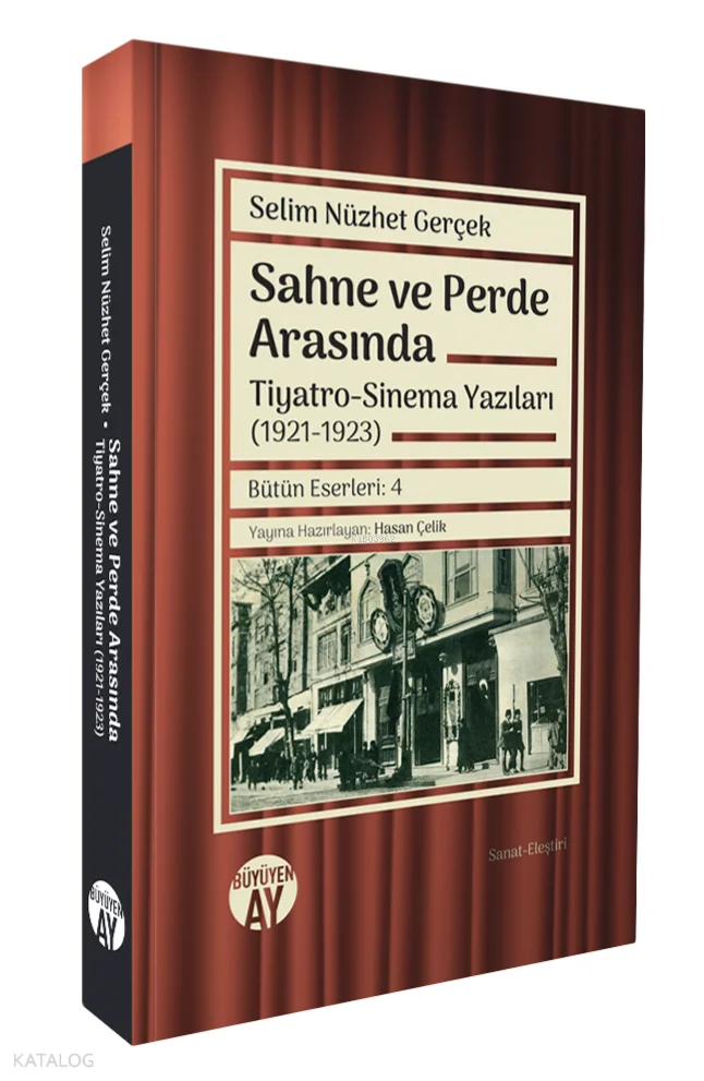 Sahne ve Perde Arasında Tiyatro-Sinema Yazıları (1921-1923)