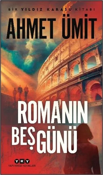Roma'nın Beş Günü - Bir Yıldız Karasu Kitabı