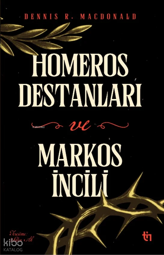 Homeros Destanları ve Markos İncili