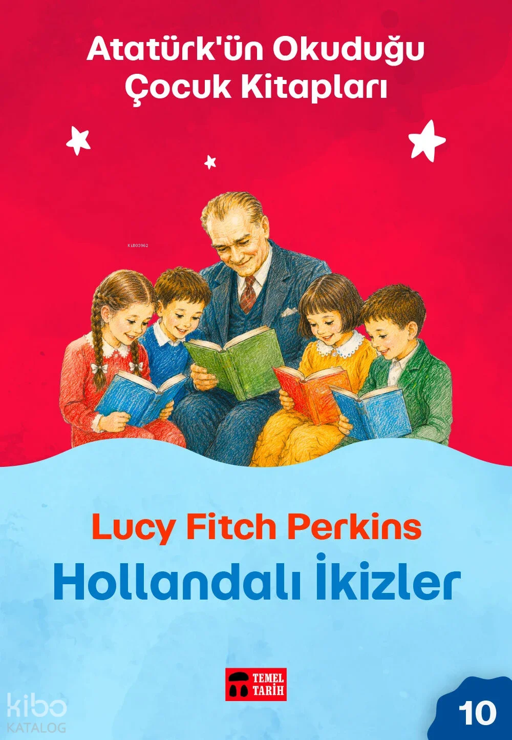 Hollandalı İkizler;Atatürk'ün Okuduğu Çocuk Kitapları 10