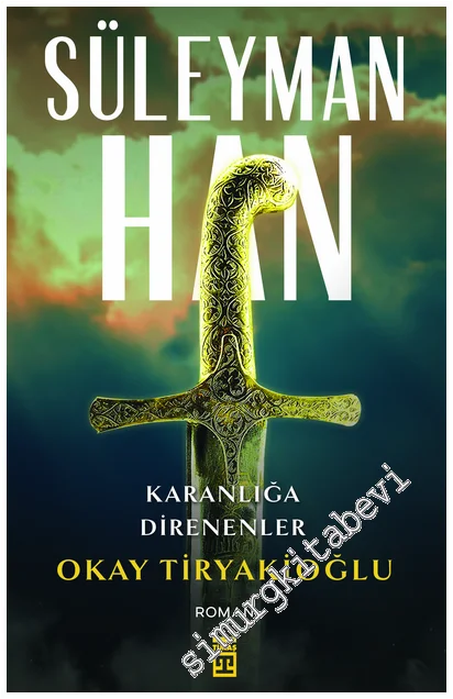 Süleyman Han : Karanlığa Direnenler -