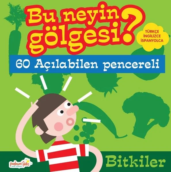 Bitkiler - Bu Neyin Gölgesi? Türkçe - İngilizce - İspanyolca (Ciltli)