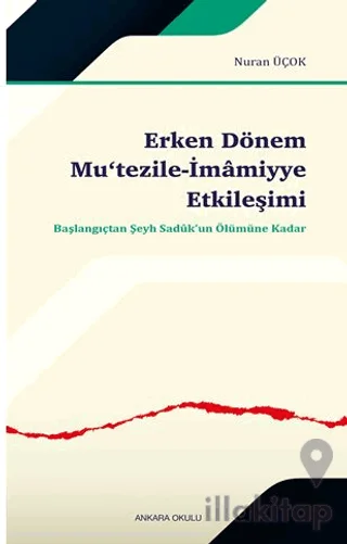 Erken Dönem Mu'tezile-İmâmiyye Etkileşimi