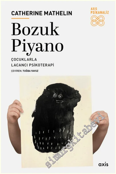 Bozuk Piyano: Çocuklarla Lacancı Psikoterapi -