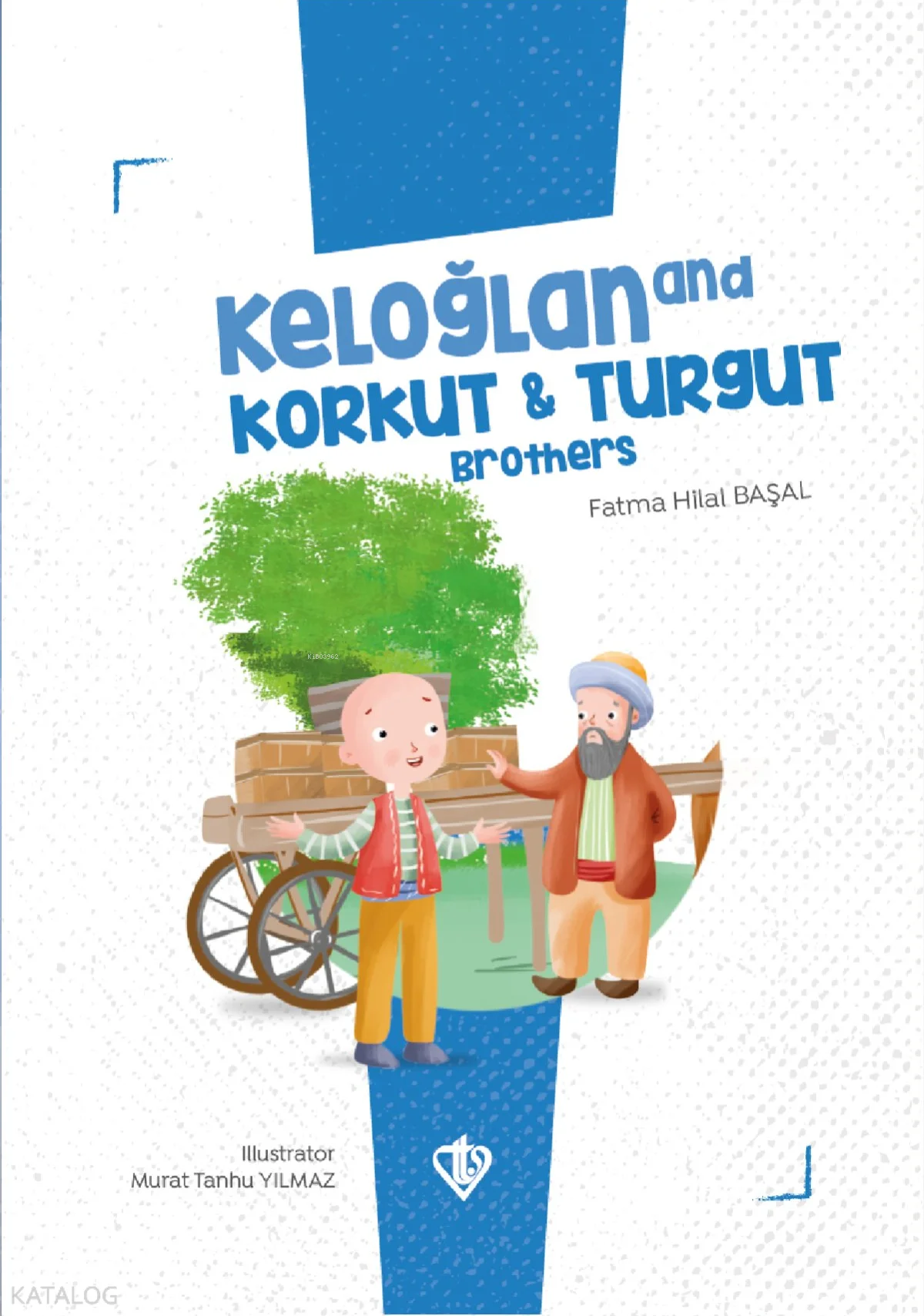 Keloğlan and Korkut Turgut Brothers