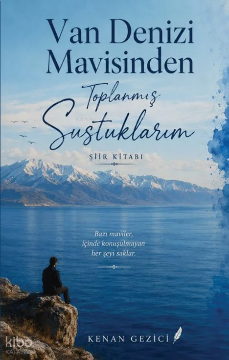 Van Denizi Mavisinden Toplanmış Sustuklarım