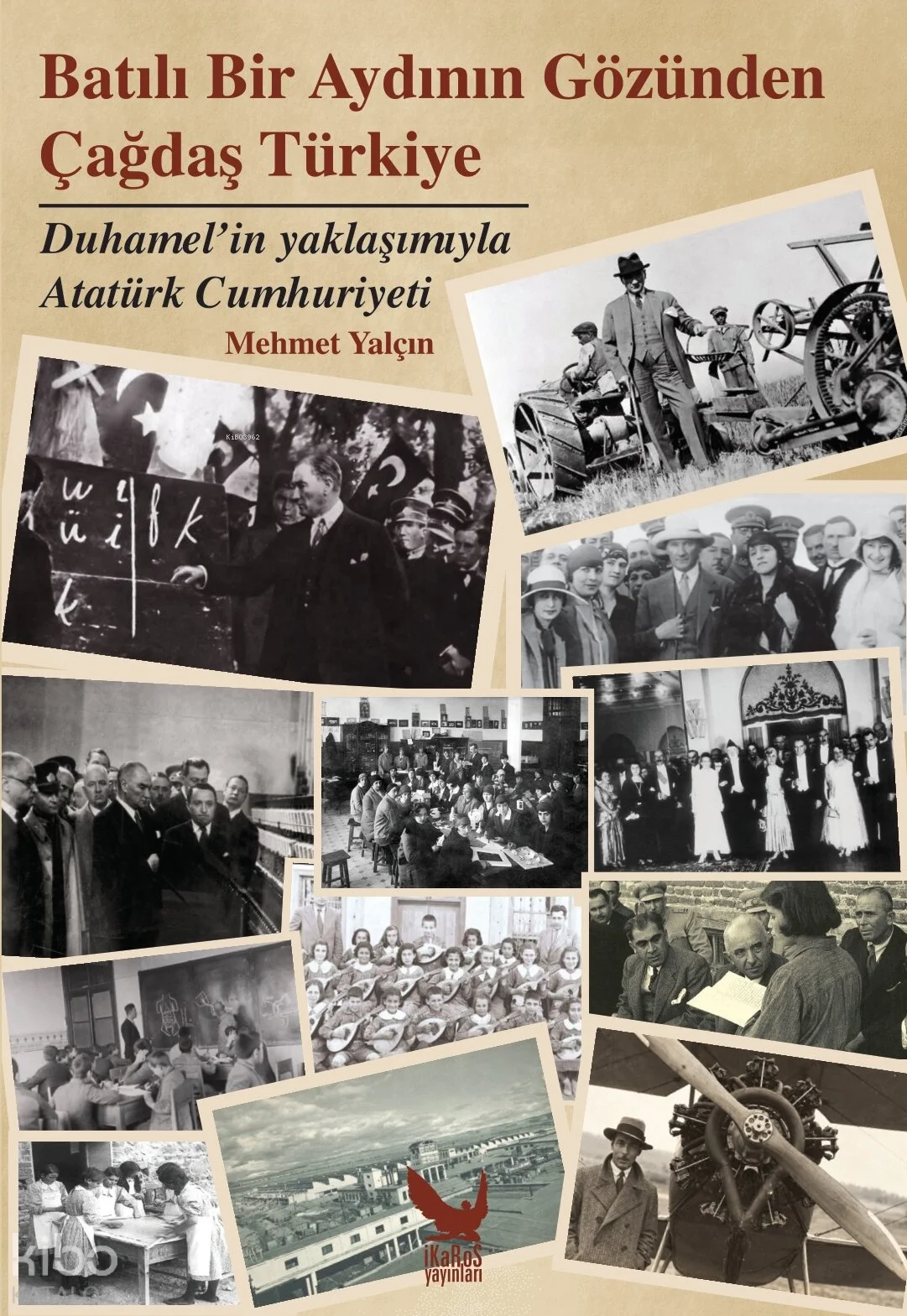 Batılı Bir Aydının Gözünden Çağdaş Türkiye;Duhamel'in Yaklaşımıyla Atatürk Cumhuriyeti