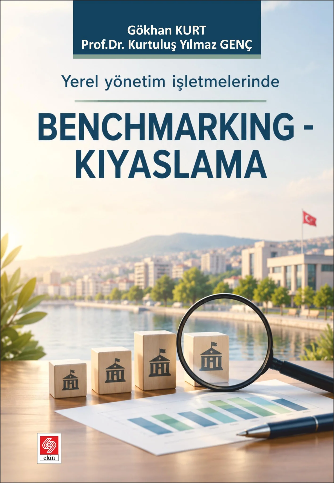 Yerel Yönetim İşletmelerinde Benchmarking-Kıyaslama / Gökhan Kurt