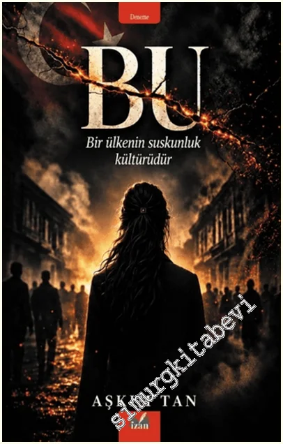 Bu : Bir Ülkenin Suskunluk Kültürüdür -