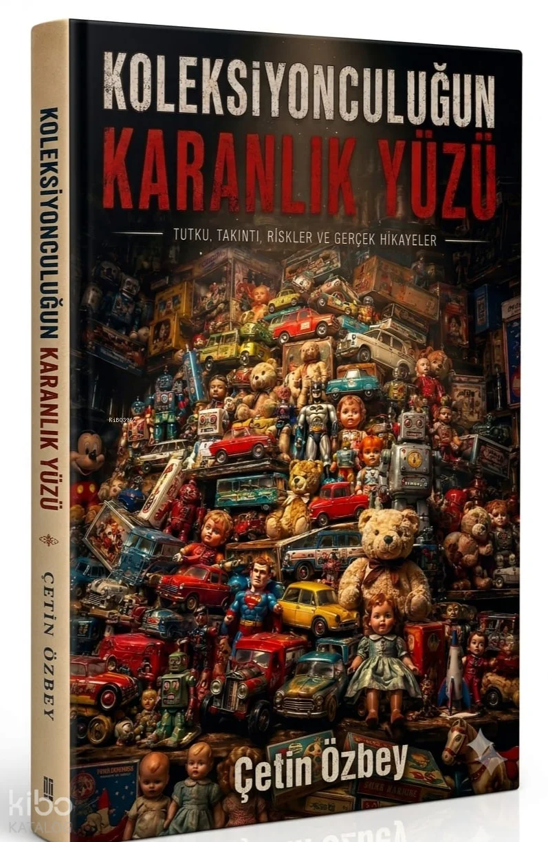 Koleksiyonculuğun Karanlık Yüzü