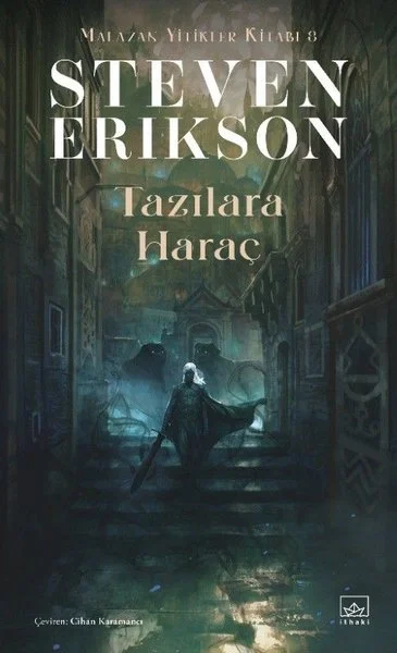 Tazılara Haraç - Malazan Yitikler Kitabı 8
