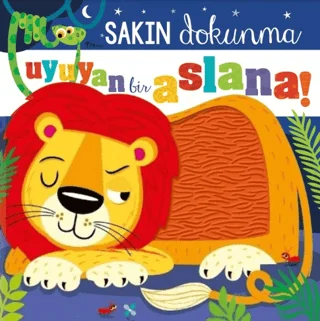 Sakın Dokunma Uyuyan Bir Aslana