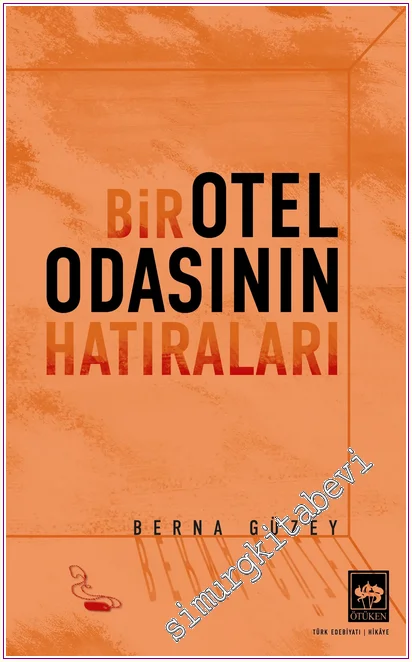Bir Otel Odasının Hatıraları -