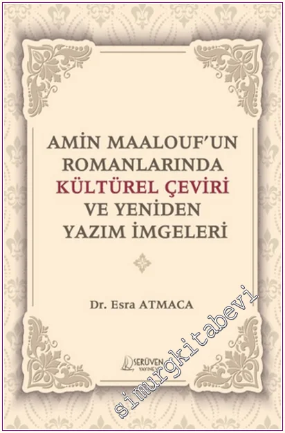 Amin Maalouf’un Romanlarında Kültürel Çeviri ve Yeniden Yazım İmgeleri -