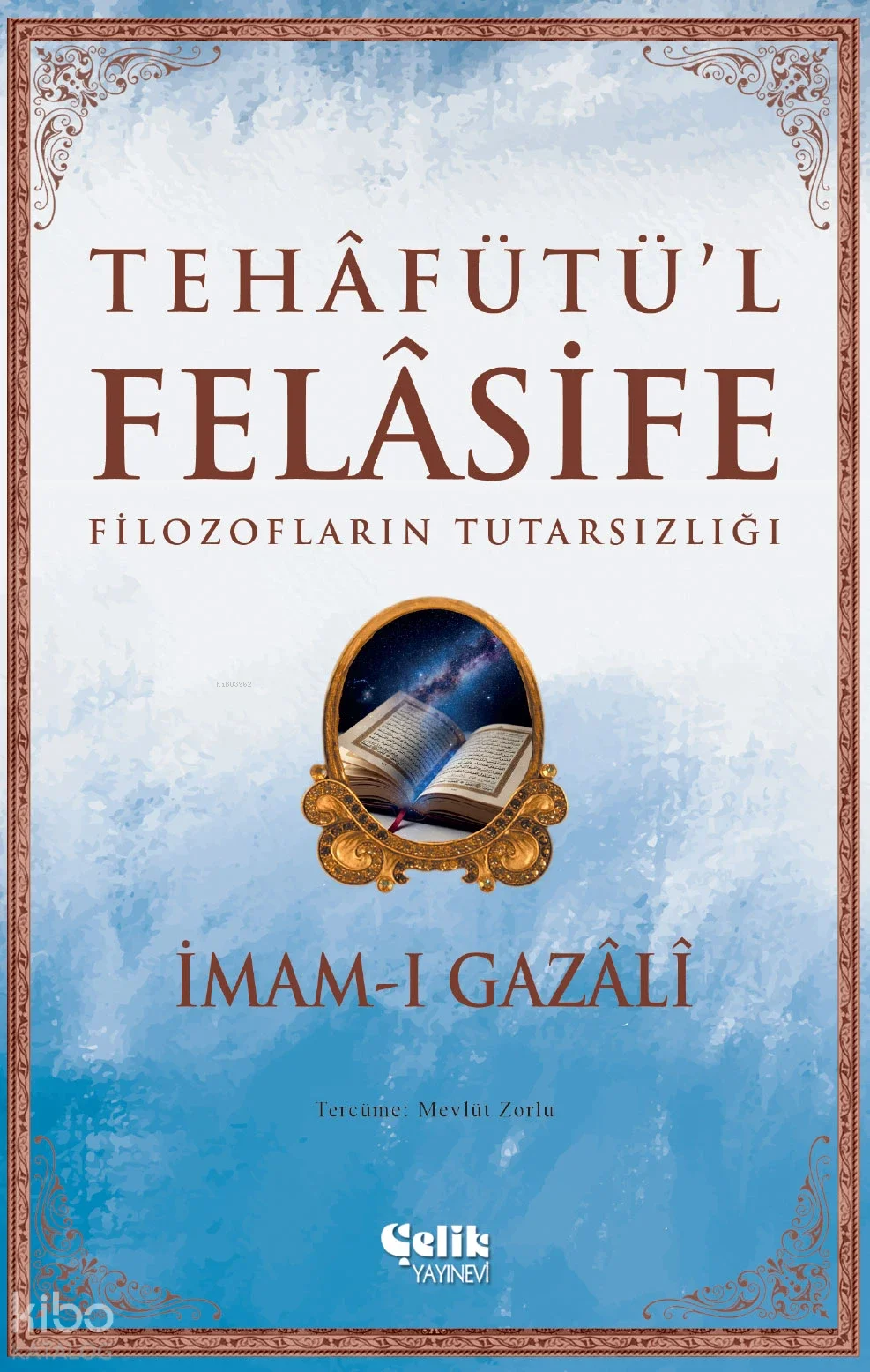 Tehafütü'l Felasife;Filozofların Tutarsızlığı